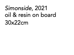 Simonside, 2021 oil & resin on board 30x22cm